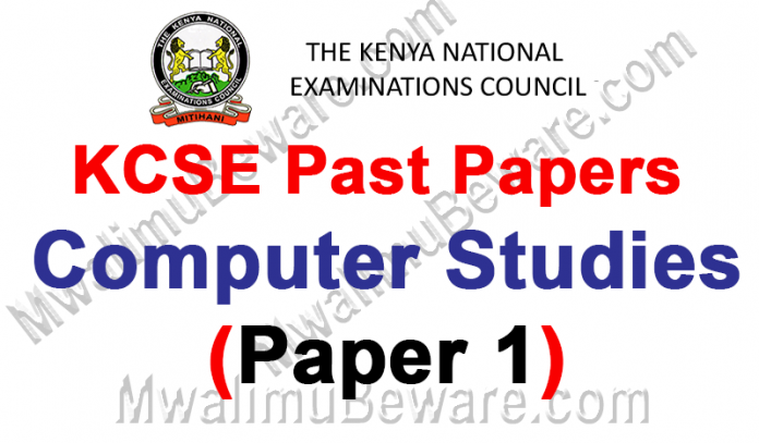 KCSE Past Papers 2019 Computer Studies Paper 1