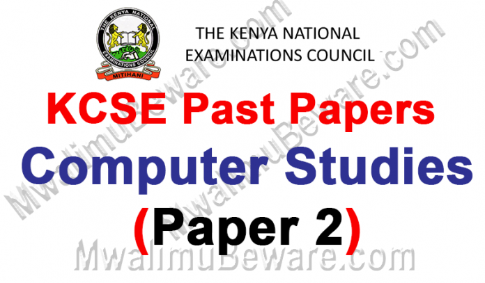 KCSE Past Papers 2019 Computer Studies Paper 2 (451/2)