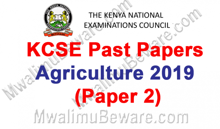 Free KCSE Past Papers Agriculture 2019 (443/2)