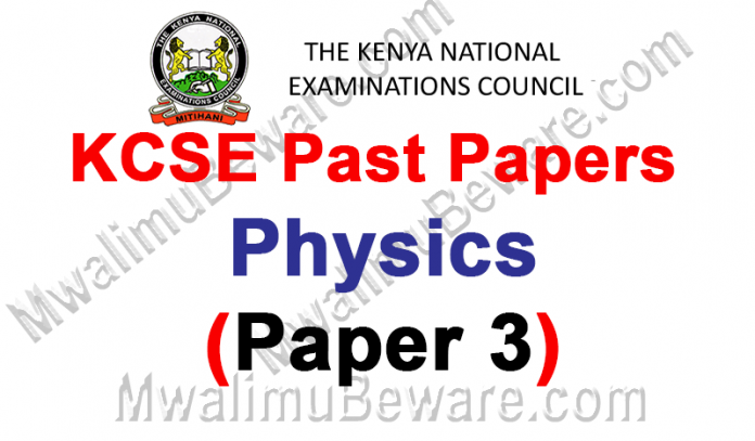 KCSE Past Papers 2019 Physics paper 3 (232/3)