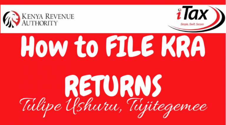 How to file KRA individual tax returns correctly; What you must have
